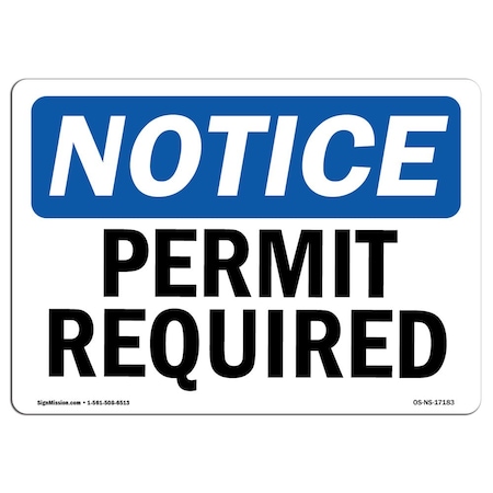 Signmission Safety Sign, OSHA Notice, 10" Height, Permit Required Sign, Portrait OS-NS-D-710-V-17184